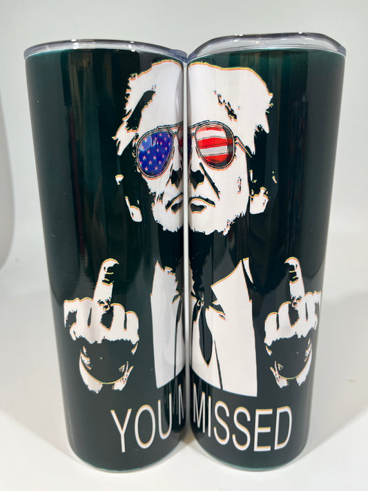 20 oz Skinny Tumbler - TRUMP YOU MISSED